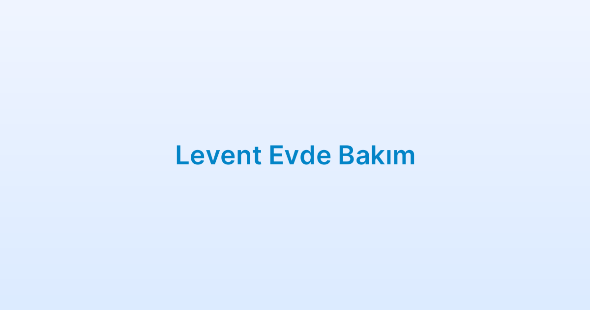 Levent Evde Bakım