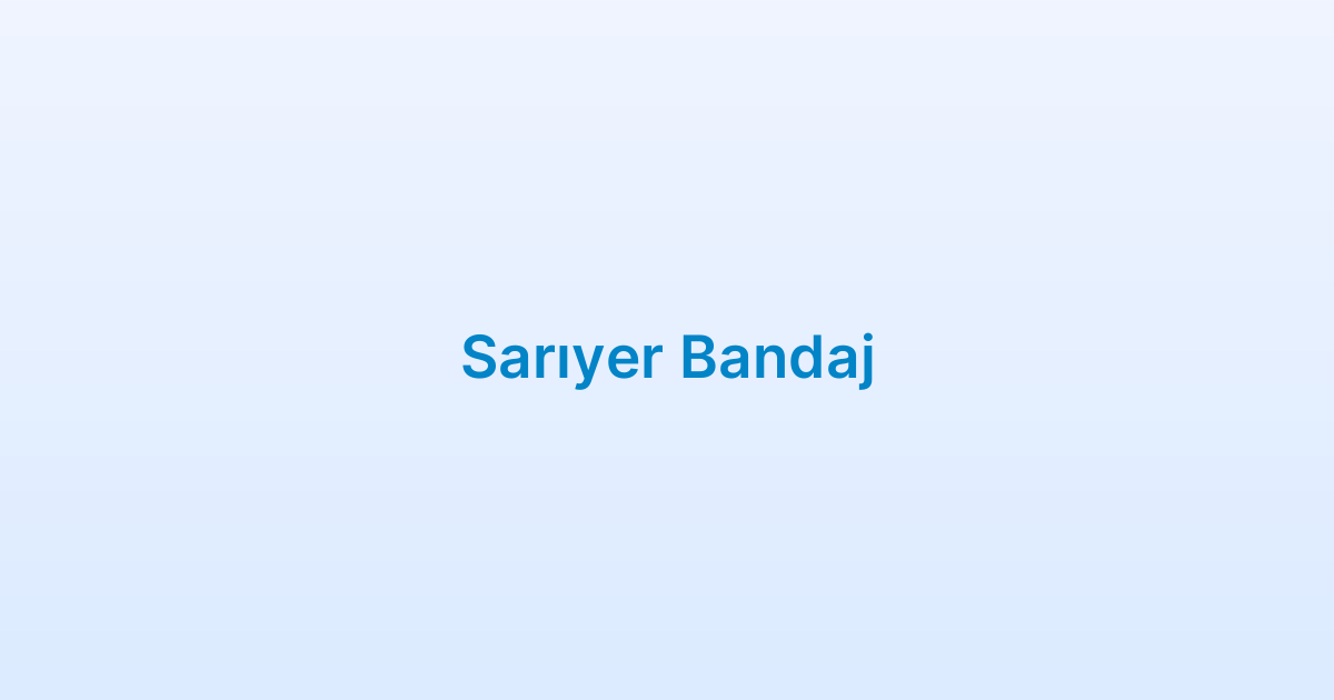 Sarıyer Bandaj