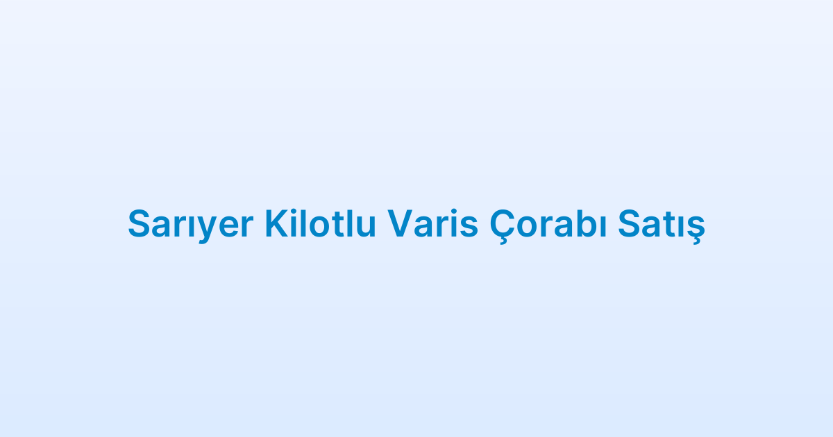 Sarıyer Kilotlu Varis Çorabı Satış