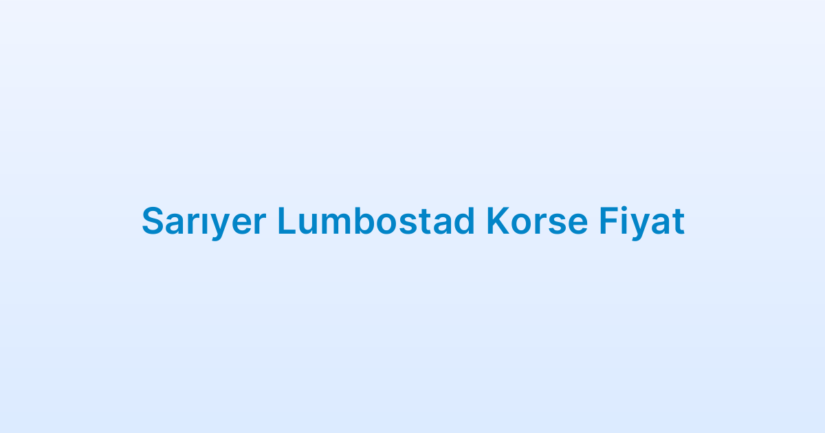 Sarıyer Lumbostad Korse Fiyat