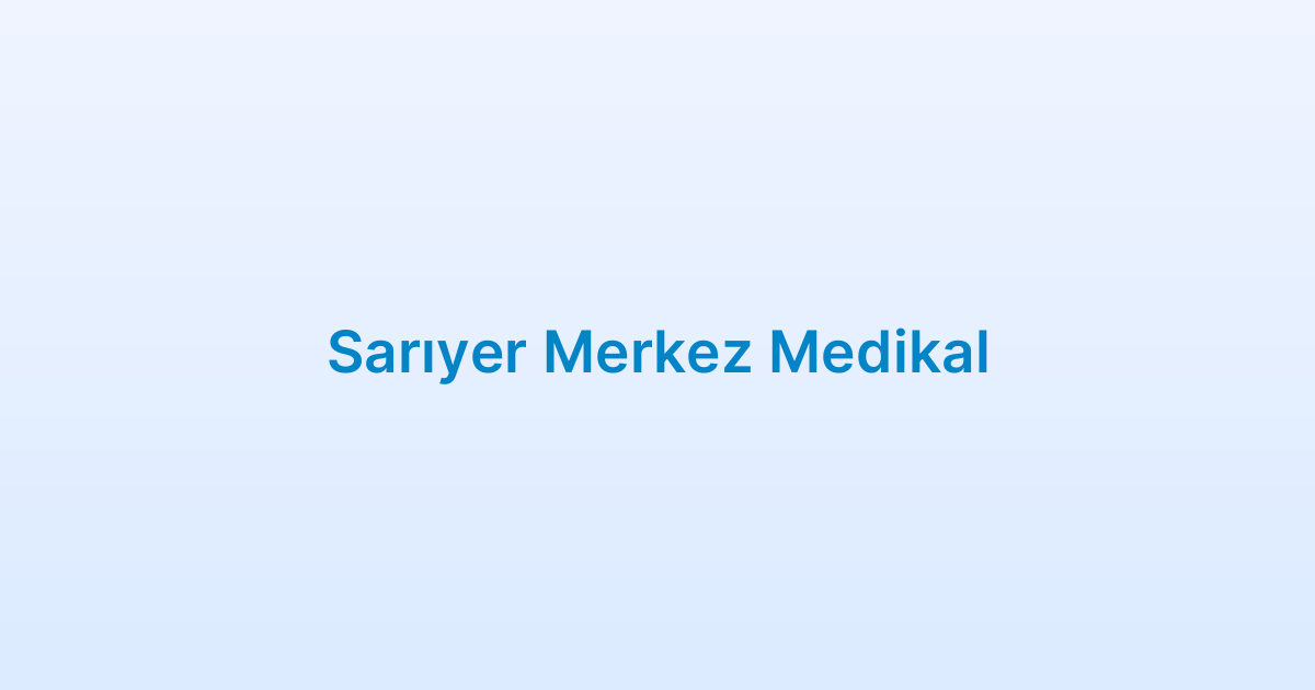 Sarıyer Merkez Medikal