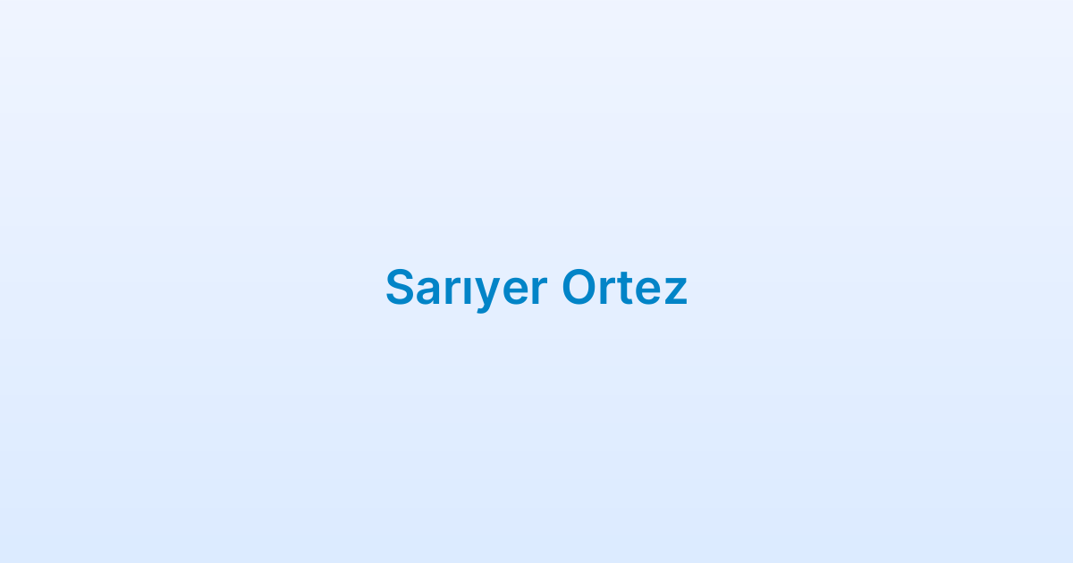 Sarıyer Ortez