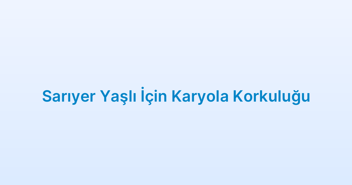 Sarıyer Yaşlı İçin Karyola Korkuluğu
