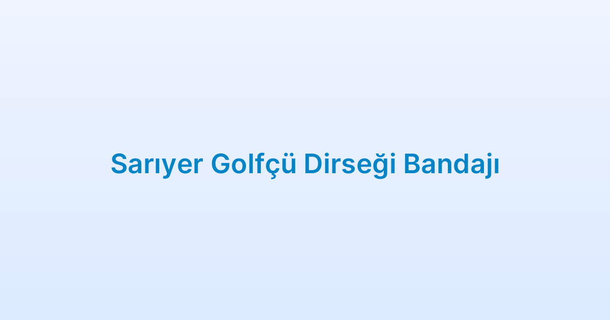 Sarıyer Golfçü Dirseği Bandajı